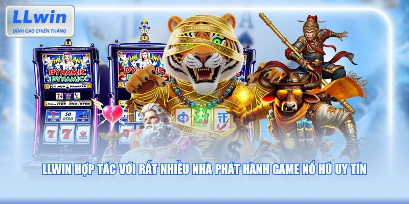 LLWIN hợp tác với rất nhiều nhà phát hành game nổ hũ uy tín